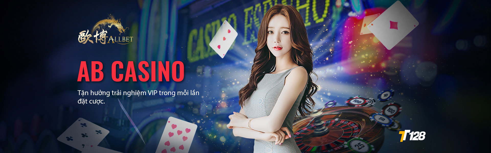 AB Casino - TT128 - Tận hưởng trải nghiệm Vip trong mỗi lần đặt cược